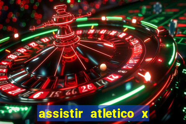 assistir atletico x botafogo ao vivo hd